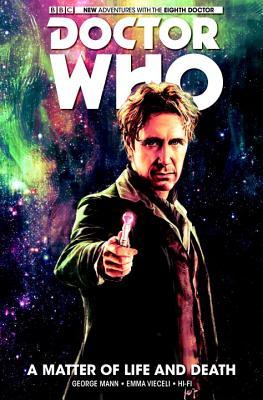 Full Download Doctor Who: The Eighth Doctor, Vol. 1: A Matter of Life and Death - George Mann file in PDF