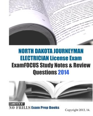 Read NORTH DAKOTA JOURNEYMAN ELECTRICIAN License Exam ExamFOCUS Study Notes & Review Questions 2014 - ExamREVIEW file in ePub