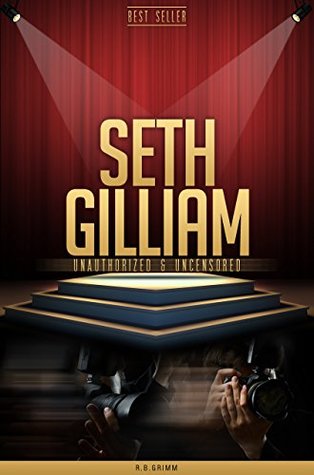 Read Online Seth Gilliam Unauthorized & Uncensored (All Ages Deluxe Edition with Videos) - R.B. Grimm file in PDF