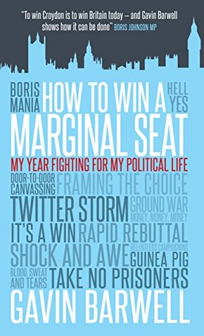 Full Download How to Win a Marginal Seat: My Year Fighting For My Political Life - Gavin Barwell file in ePub