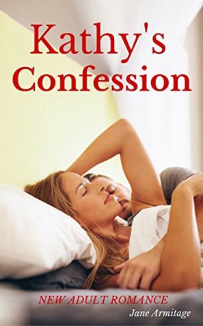 Read Romance: Millionaire Murder Romance: Kathy's Confession (New Adult Suspense) (Millionaire Mystery Romance Short Stories) - Jane Armitage file in ePub