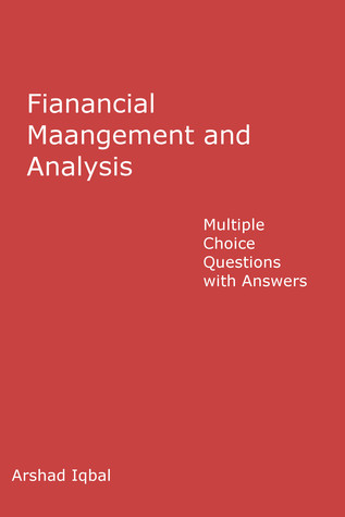 Download Financial Management and Analysis: Multiple Choice Questions (MCQs) Quiz & Tests - Arshad Iqbal file in ePub