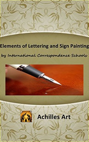 Read Online Elements of Lettering and Sign Painting (Illustrated) - Achilles Art | PDF