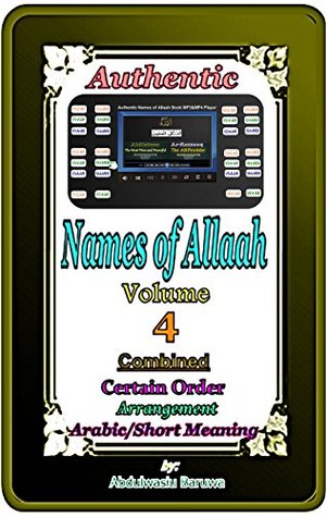 Read Online Authentic Names of Allaah Volume 4: Combined Certain Order Arrangement - Arabic With Short Meaning - Abdulwasiu Baruwa file in ePub