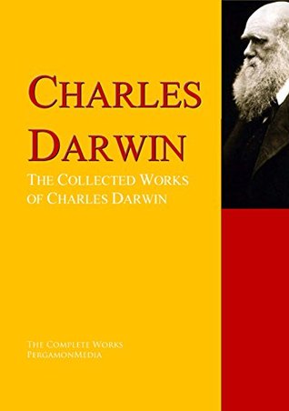 Read The Collected Works of Charles Darwin: The Complete Works PergamonMedia (Highlights of World Literature) - Charles Darwin file in PDF