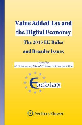 Download Value Added Tax and the Digital Economy: The 2015 Eu Rules and Broader Issues - Marie Lamensch file in PDF