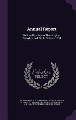 Read Annual Report: National Institute of Neurological Disorders and Stroke Volume 1994 - National Institute of Neurological Disorders and Stroke | PDF