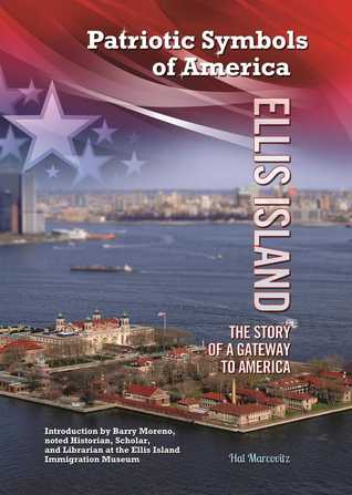 Read Ellis Island: The Story of a Gateway to America - Hal Marcovitz | PDF