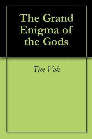 Read The Grand Enigma of the Gods: The Science of Ufology - Tim Vok | PDF