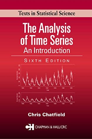 Read The Analysis of Time Series: An Introduction (Chapman & Hall/CRC Texts in Statistical Science) - Chris Chatfield | ePub