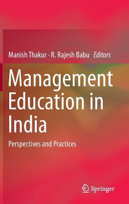 Download Management Education in India: Perspectives and Practices - Manish Kumar Thakur | ePub