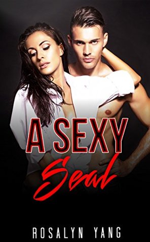 Read MILITARY ROMANCE COLLECTION: A Sexy Seal (Contemporary Soldier Alpha Male Romance Collection) (Romance Collection: Mixed Genres) - Rosalyn Yang file in ePub