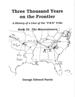 Read Online Three Thousand Years on the Frontier Book VI: The Mountaineers - George Parris | ePub