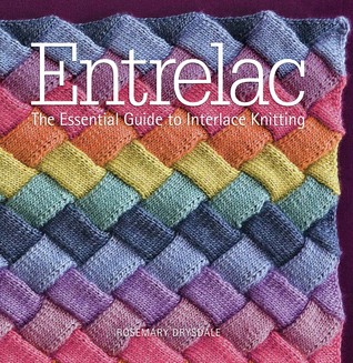 Full Download Entrelac: The Essential Guide to Interlace Knitting - Rosemary Drysdale | ePub