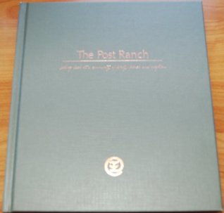 Full Download The Post Ranch: Looking Back at a Community of Family, Friends, and Neighbors - Soaring Starkey | PDF