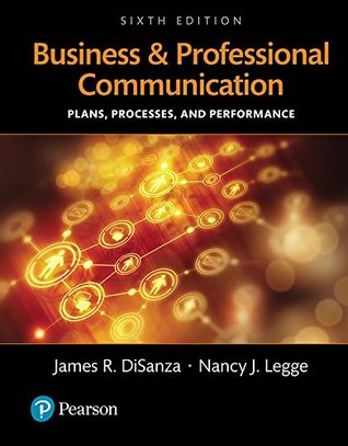 Read Online Business and Professional Communication: Plans, Processes, and Performance - James R. DiSanza file in ePub