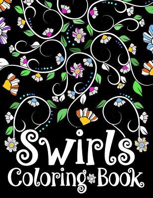 Read Online Swirls Coloring Book: A Pattern Coloring Book for Adults - Janet Hart file in ePub