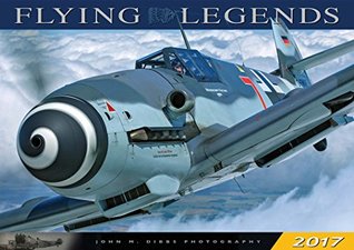 Read Flying Legends 2017: 16-Month Calendar September 2016 through December 2017 - John M. Dibbs file in ePub