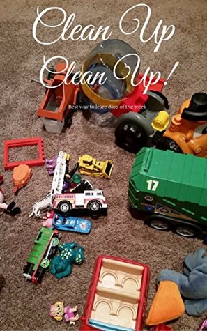 Download Clean Up Clean Up!: Best way to learn days of the week - Al file in PDF