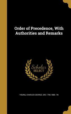 Download Order of Precedence, with Authorities and Remarks - Charles George Sir Young 1795-1869 file in ePub