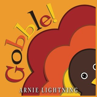 Download Gobble!: Fun Thanksgiving Stories, Jokes, Games, and Thanksgiving Coloring Book (Thanksgiving Books for Children) - Arnie Lightning | PDF