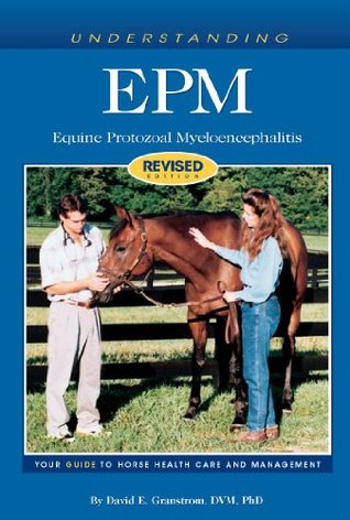 Read Online Understanding EPM Equine Protozoal Myeloencephalitis - David E. Granstrom | ePub