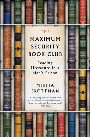 Read Online The Maximum Security Book Club: Reading Literature in a Men's Prison - Mikita Brottman file in PDF