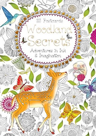 Read Woodland Secrets Postcard Book: Adventures in Ink and Imagination (Colouring Postcard Books) -  | ePub