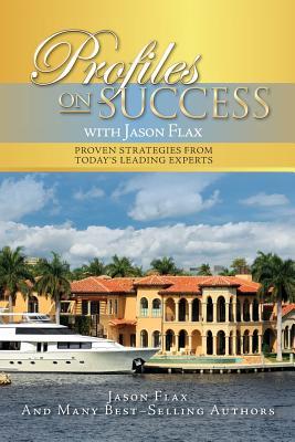 Download Profiles on Success with Jason Flax: Proven Strategies from Today's Leading Experts - Jason Flax | ePub