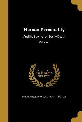 Read Human Personality: And Its Survival of Bodily Death; Volume 1 - F.W.H. Myers file in ePub