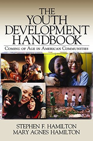 Read Online The Youth Development Handbook: Coming of Age in American Communities - Stephen F. Hamilton file in ePub