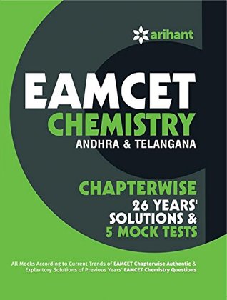 Full Download EAMCET Chemistry (Andhra Pradesh & Telangana) Chapterwise 26 Years' Solutions and 5 Mock Tests - Arihant Experts | ePub