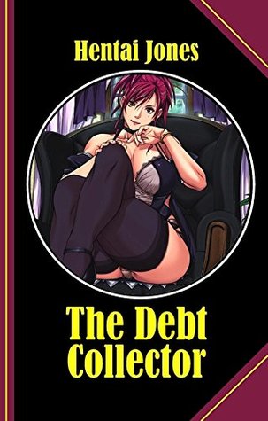 Download The Debt Collector: This is the Hentai you love! - Hentai Jones file in ePub