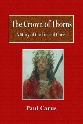 Read The Crown of Thorns: A Story of the Time of Christ - Paul Carus file in ePub