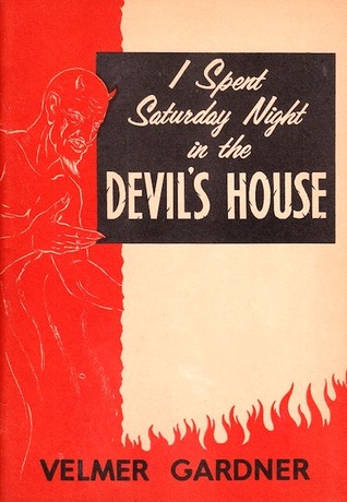 Full Download I Spent Saturday Night in the Devil's House: An Exposure of Father Divine - Velmer J. Gardner file in PDF