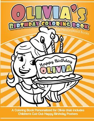 Read Olivia's Birthday Coloring Book Kids Personalized Books: A Coloring Book Personalized for Olivia - Olivia Coloring Books file in ePub