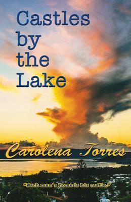 Read Castles By The Lake: Each man's home is his castle - Carolena Torres | PDF