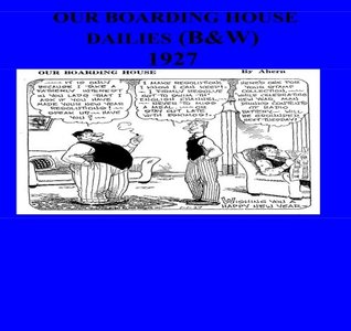 Download Our Boarding House Dailies (B&W) 1927: Newspaper comic strips from 1927 - Kari A. Therrian file in PDF