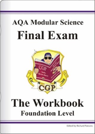 Full Download GCSE AQA Modular Science, Final Exam Workbook - Foundation - CGP Books file in PDF