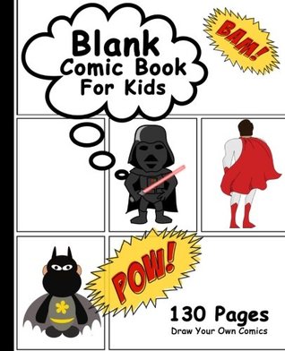 Read Online Blank Comic Book For Kids: Draw Your Own Comics, 130 Pages, Big Comic Panel Book For Kids, Lots of Pages (Blank Comic Books,Epic Layout) -  file in ePub