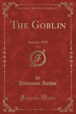 Download The Goblin, Vol. 9: January, 1929 (Classic Reprint) - Unknown file in PDF