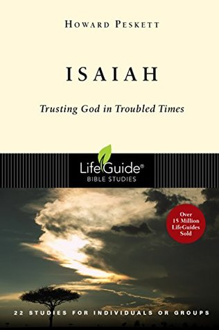 Read Online Isaiah 1--39: Trusting God in Troubled Times (LifeGuide® Bible Studies Book 10) - Howard Peskett file in ePub