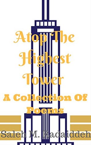 Read Atop The Highest Tower: A Collection Of Poems - Saleh M. Radaideh file in ePub