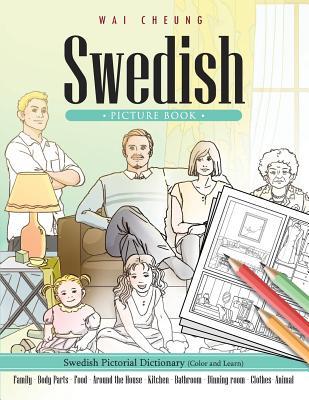 Read Swedish Picture Book: Swedish Pictorial Dictionary (Color and Learn) - Wai Cheung file in ePub