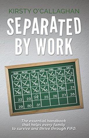 Full Download Separated by Work: The essential guide that helps every family to survive and thrive when separated by work. - Kirsty O'Callaghan | ePub