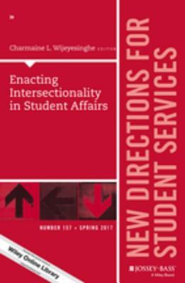 Read Enacting Intersectionality in Student Affairs: New Directions for Student Services, Number 157 - Charmaine Wijeyesinghe | PDF