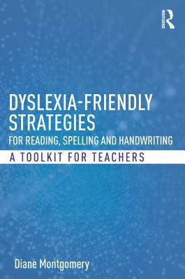 Download Dyslexia-Friendly Strategies for Reading, Spelling and Handwriting: A Toolkit for Teachers - Diane Montgomery file in ePub