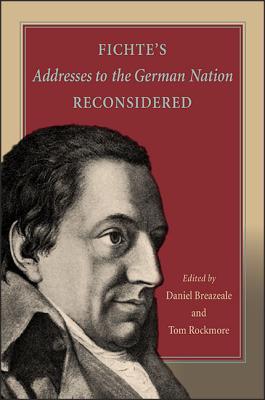 Read Online Fichte's Addresses to the German Nation Reconsidered - Daniel Breazeale file in PDF