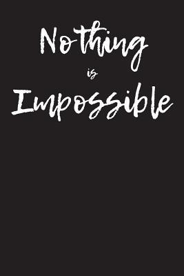 Download Nothing Is Impossible: Blank Lined Journal - 6x9 - Motivational -  file in ePub