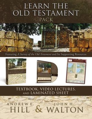 Full Download Learn the Old Testament Pack: Featuring A Survey of the Old Testament and Its Supporting Resources - Andrew E. Hill | PDF